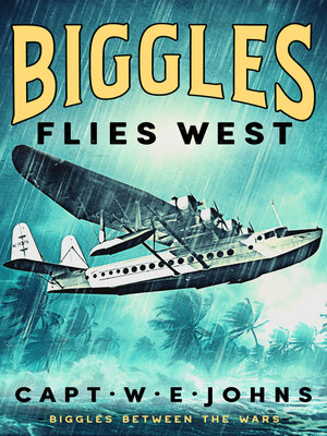 cover image of Biggles Flies West